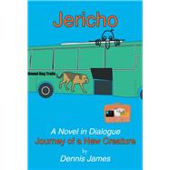 Jericho: a Novel in Dialogue by James, Dennis, 9781984538895
