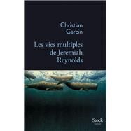 Les vies multiples de Jeremiah Reynolds by Christian Garcin, 9782234078895