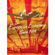 The European Economy Since 1914 by Aldcroft; Derek, 9780415438896