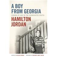 A Boy from Georgia by Jordan, Hamilton; Jordan, Kathleen; Carter, Jimmy, 9780820348896