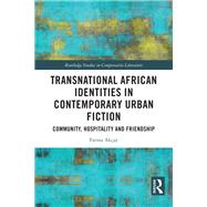Transnational African Identities in Contemporary Urban Fiction by Fatma Ak�ay, 9781041328896