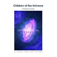 Children of the Universe by Amar, Viviane; Pollak, LeeAnn; Jacquard, Albert; Cohen, Lawrence, 9781505598896