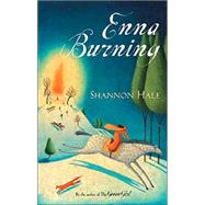 Enna Burning by Hale, Shannon, 9781582348896