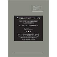 Administrative Law, The American Public Law System, Cases and Materials by Mashaw, Jerry L.; Merrill, Richard A.; Shane, Peter M.; Magill, M. Elizabeth; Cuéllar, Mariano-Florentino; Parrillo, Nicholas R., 9781640208896