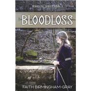 Bloodloss Book 3 by Birmingham-Gray, Faith, 9781667898896