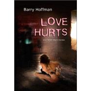 Love Hurts by Hoffman, Barry, 9781887368896