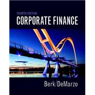 Corporate Finance Plus MyLab Finance with Pearson eText -- Access Card Package by Berk, Jonathan; DeMarzo, Peter, 9780134408897