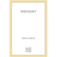 Daylight by Marsh, Roya, 9780374538897