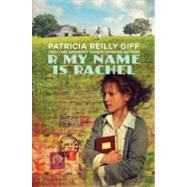 R My Name Is Rachel by Giff, Patricia Reilly, 9780375838897