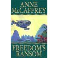 Freedom's Ransom by McCaffrey, Anne (Author), 9780399148897