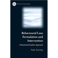 Behavioral Case Formulation and Intervention A Functional Analytic Approach by Sturmey, Peter, 9780470018897