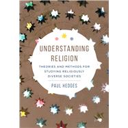 Understanding Religion by Paul Michael Hedges, 9780520298897