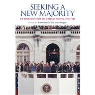 Seeking A New Majority by Mason, Robert; Morgan, Iwan, 9780826518897