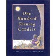 One Hundred Shining Candles by Lunn, Janet; Grater, Lindsay, 9780887768897