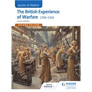 Access to History: The British Experience of Warfare 1790-1918 for Edexcel Second Edition by Alan Farmer, 9781471838897