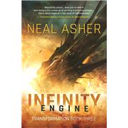 Infinity Engine by Asher, Neal, 9781597808897