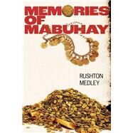 Memories of Mabuhay by Medley, Rushton, 9781667888897
