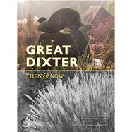 Great Dixter Then & Now by Garrett, Fergus; Casselden, Carol; Lloyd, Christopher, 9781910258897