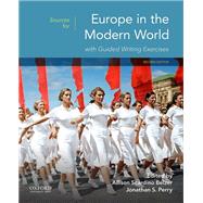 Sources for Europe in the Modern World with Guided Writing Exercises by Scardino Belzer, Allison; Perry, Jonathan S., 9780190078898