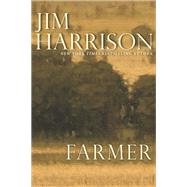 Farmer by Harrison, Jim, 9780802128898