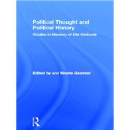 Political Thought and Political History: Studies in Memory of Elie Kedourie by Gammer,Moshe;Gammer,Moshe, 9781138978898