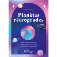 Plantes rtrogrades : le guide indispensable pour survivre, quel que soit l'alignement des plantes by Jennifer Billock, 9782889538898