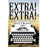 Extra! Extra! by Molander, Robert P., 9781425138899