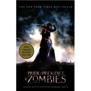 Pride and Prejudice and Zombies (Movie Tie-in Edition) by Austen, Jane; Grahame-Smith, Seth, 9781594748899