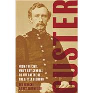 Custer by Behncke, Ted; Bloomfield, Gary, 9781612008899