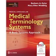Medical Terminology Systems Updated: A Body Systems Approach A Body Systems Approach by Gylys, Barbara A.; Wedding, Mary Ellen, 9781719648899