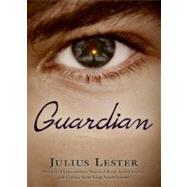 Guardian by Lester, Julius, 9780061558900