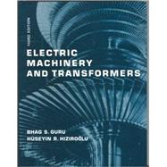 Electric Machinery and Transformers by Guru, Bhag S.; Hiziroglu, Huseyin R., 9780195138900