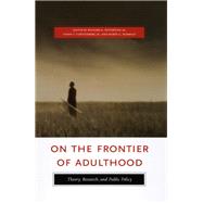 On the Frontier of Adulthood by Settersten, Richard A., Jr., 9780226748900