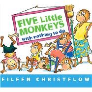 Five Little Monkeys With Nothing to Do by Christelow, Eileen, 9780544088900