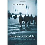 Strangers in Our Midst by Miller, David, 9780674088900