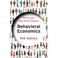 Behavioral Economics: The Basics by Corr; Philip, 9781138228900