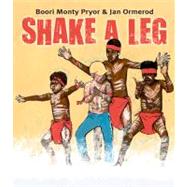 Shake a Leg by Pryor, Boori Monty; Ormerod, Jan, 9781741758900