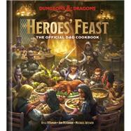 Heroes' Feast (Dungeons & Dragons) The Official D&D Cookbook by Unknown, 9781984858900