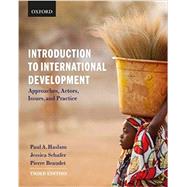 Introduction to International Development Approaches, Actors, Issues, and Practice by Haslam, Paul; Shafer, Jessica; Beaudet, Pierre, 9780199018901