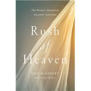 Rush of Heaven by Mckinley, Ema; Ricker, Cheryl, 9780310338901