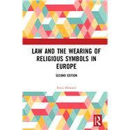 Law and the Wearing of Religious Symbols in Europe by Howard, Erica, 9780367178901