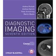 Diagnostic Imaging, Includes Wiley E-Text by Rockall, Andrea G.; Hatrick, Andrew; Armstrong, Peter; Wastie, Martin, 9780470658901