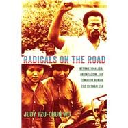 Radicals on the Road by Wu, Judy Tzu-Chun, 9780801478901
