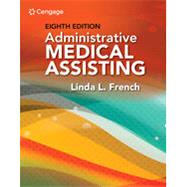 Bundle: Administrative Medical Assisting, 8th + Student Workbook + MindTap Medical Assisting, 2 terms (12 months) Printed Access Card by French, Linda, 9781337758901