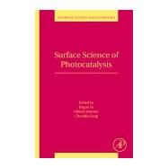 Surface Science of Photocatalysis by Yu, Jiaguo; Jaroniec, Mietek; Jiang, Chuanjia, 9780081028902