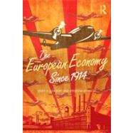 The European Economy Since 1914 by Aldcroft; Derek, 9780415438902