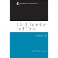 1 & 2 Timothy and Titus by Collins, Raymond F., 9780664238902
