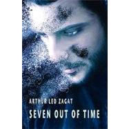 Seven Out of Time by Zagat, Arthur Leo, 9781434458902