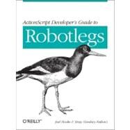 Actionscript Developer's Guide to Robotlegs by Hooks, Joel; Stray (Fallow, Lindsey), 9781449308902