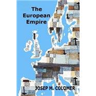 The European Empire by Colomer, Josep M., 9781523318902